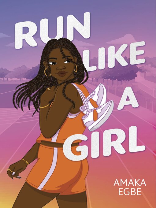 Title details for Run Like a Girl by Amaka Egbe - Available